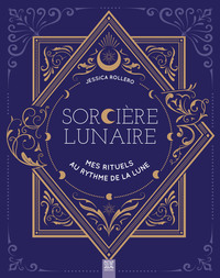 Image de Sorcière lunaire, mes rituels au rythme de la lune
