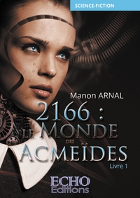 Picture of 2166 : le monde des Acmeïdes (livre 1)