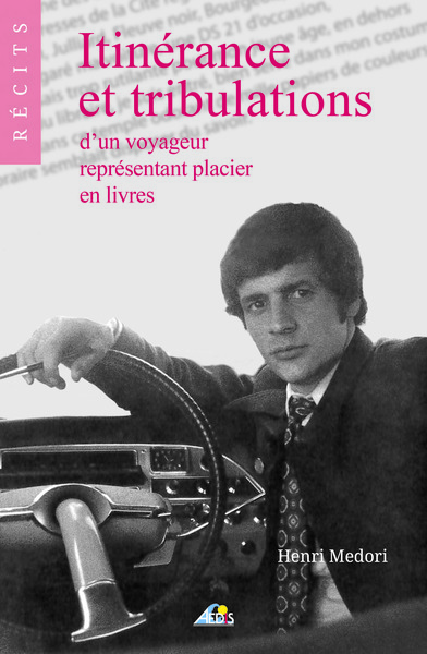 Picture of ITINERANCE ET TRIBULATIONS D'UN VOYAGEUR REPRESENTANT PLACIER EN LIVRES
