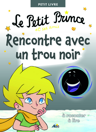 Image de LE PETIT PRINCE ET SES AMIS RENCONTRE AVEC UN TROU NOIR