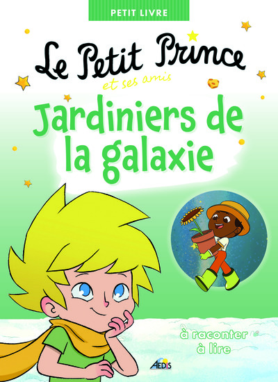 Image de LE PETIT PRINCE ET SES AMIS JARDINIERS DE LA GALAXIE