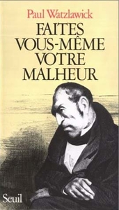 Image de Faites vous-même votre malheur