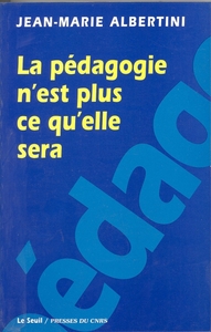 Image de La Pédagogie n'est plus ce qu'elle sera