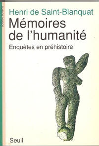 Picture of Mémoires de l'humanité. Enquêtes en préhistoire