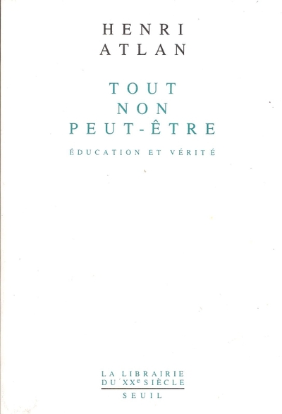 Picture of Tout, non, peut-être. Education et vérité