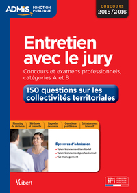 Image de Entretien avec le jury - 150 questions sur les collectivités territoriales - Catégories A et B