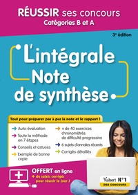 Image de L'intégrale de la Note de synthèse - Catégories B et A - Méthode en 7 étapes et entraînements progressifs