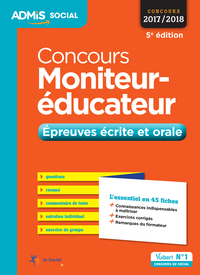 Image de Concours Moniteur-éducateur - Épreuves écrite et orale - L'essentiel en 45 fiches