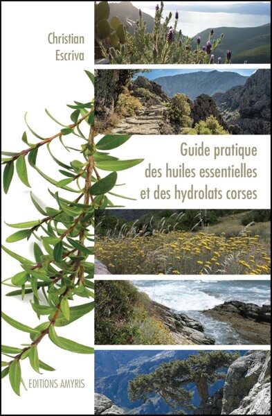 Picture of GUIDE PRATIQUE DES HUILES ESSENTIELLES ET DES HYDROLATS CORSES