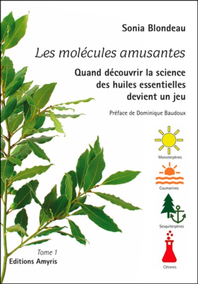 Picture of LES MOLECULES AMUSANTES - QUAND DECOUVRIR LA SCIENCE DES HUILES ESSENTIELLES DEVIENT UN JEU