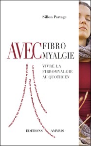 Picture of AVEC FIBROMYALGIE - VIVRE LA FIBROMYALGIE AU QUOTIDIEN