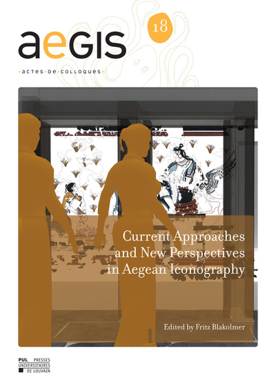 Picture of CURRENT APPROACHES AND NEW PERSPECTIVES IN AEGEAN ICONOGRAPHY