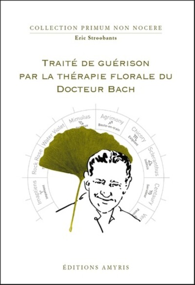 Image de TRAITE DE GUERISON PAR LA THERAPIE FLORALE DU DOCTEUR BACH