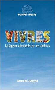 Picture of VIVRES - LA SAGESSE ALIMENTAIRE DE NOS ANCETRES