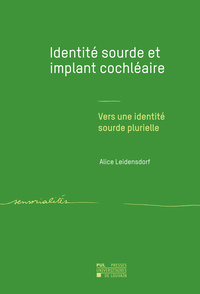 Picture of IDENTITE SOURDE ET IMPLANT COCHLEAIRE : VERS UNE IDENTITE SOURDE PLURIELLE