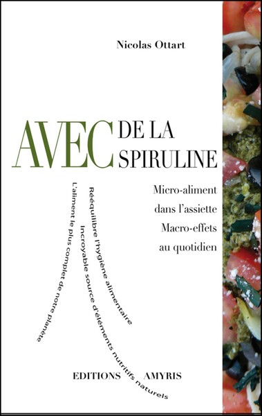 Picture of AVEC DE LA SPIRULINE - MICRO-ALIMENT DANS L'ASSIETTE MACRO-EFFETS AU QUOTIDIEN