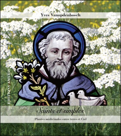 Picture of SAINTS ET SIMPLES - PLANTES MEDICINALES ENTRE TERRE ET CIEL