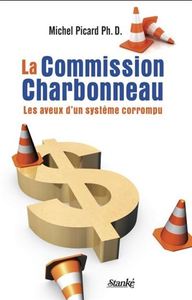 Picture of LA COMMISSION CHARBONNEAU : LES AVEUX D'UN SYSTEME CORROMPU