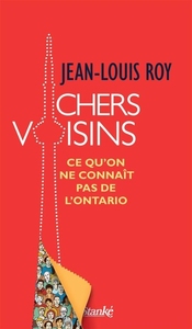 Picture of CHERS VOISINS : CE QU'ON NE CONNAIT PAS DE L'ONTARIO