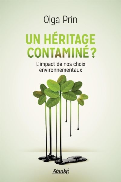 Picture of UN HERITAGE CONTAMINE? : L' IMPACT DE NOS CHOIX ENVIRONNEMENTAUX