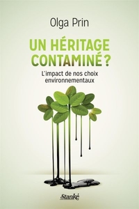 Picture of UN HERITAGE CONTAMINE? : L' IMPACT DE NOS CHOIX ENVIRONNEMENTAUX