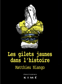 Image de Les gilets jaunes dans l'histoire. Fin des politiques