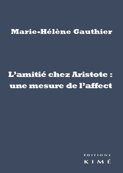 Image de L' Amitie Chez Aristote:Une Mesure de l'Affect