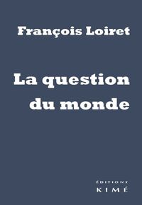 Picture of La Question du monde