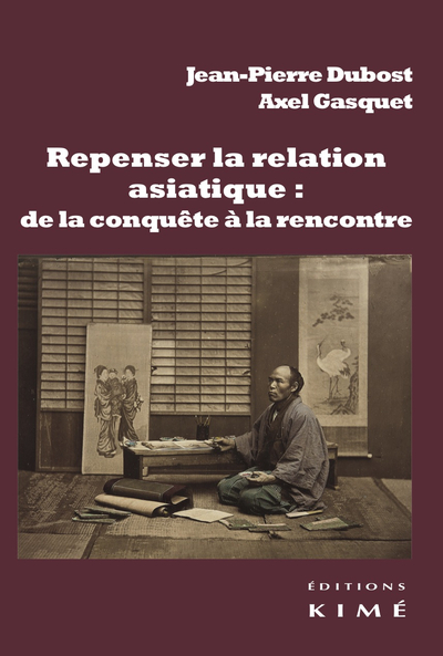 Image de Repenser la relation asiatique : de la conquête à la rencontre