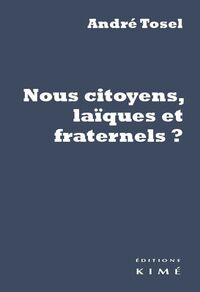 Picture of Nous Citoyens,Laiques et Fraternels ?