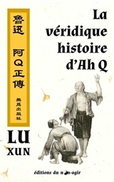 Picture of La véridique histoire d'Ah Q (Ah Q Zhengzhuan, version Française)