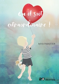 Picture of Qu'il soit extraordinaire !
