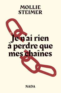 Image de Je n'ai rien à perdre que mes chaînes