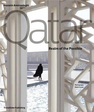 Picture of Qatar Realm of the Possible (VOIR ISBN 9780957351936) /anglais