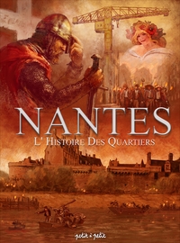 Image de Nantes Tome 4, l'histoire des quartiers