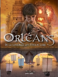Image de Orléans Tome 2 - De la Cathédrale aux Fêtes de Loire