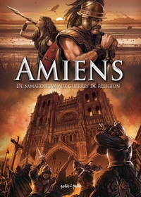 Image de Amiens T1, De Samarobriva aux guerres de religions