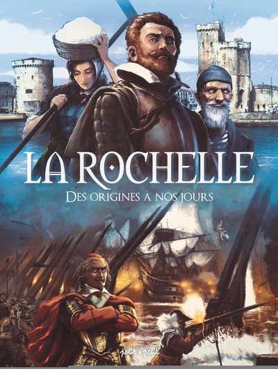 Image de La Rochelle, Des origines à nos jours