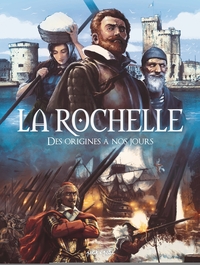 Image de La Rochelle, Des origines à nos jours