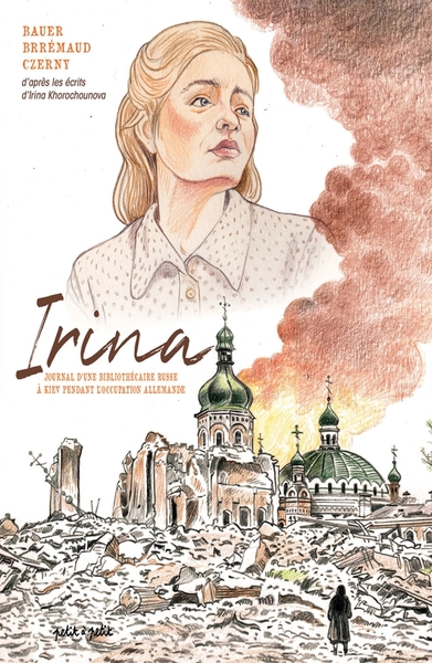 Image de Irina, Journal d'une bibliothécaire à Kiev pendant l'occupation allemande
