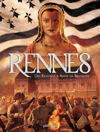 Image de Rennes T1, Des Redones à Anne de Bretagne