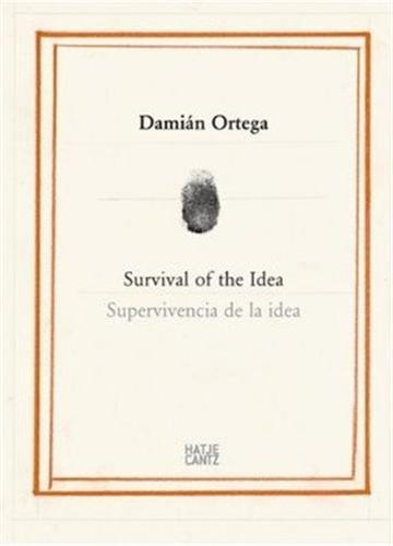 Picture of DAMIAN ORTEGA SURVIVAL OF THE IDEA /ANGLAIS/ESPAGNOL