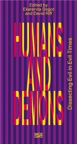 Picture of steirischer herbst '23: Humans and Demons: Dissecting Evil in Evil Times (Reader) /anglais