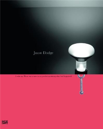 Picture of Jason Dodge When I Woke Up There Was a Note in My Pocket That Explained What Had Happened /anglais/a