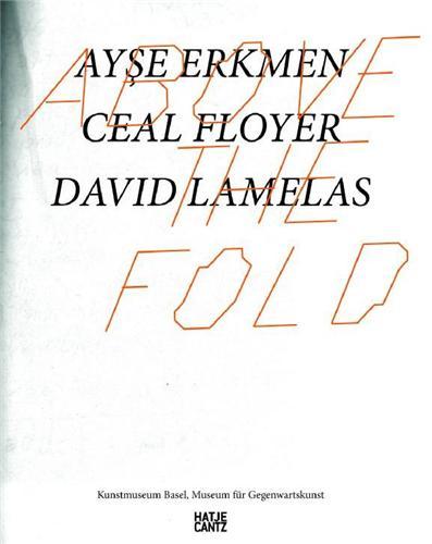 Picture of Above the Fold Ayse Erkmen Ceal Floyer David Lamelas /anglais/allemand