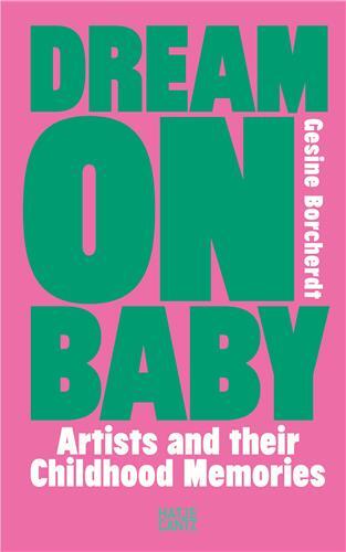 Picture of Dream On Baby : Artists and Their Childhood Memories /anglais