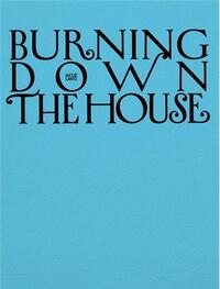 Image de Burning Down the House (Bilingual edition) : Rethinking Family /anglais