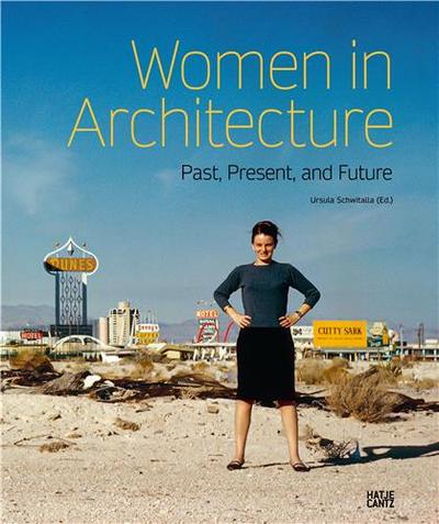 Picture of Women in Architecture : Past, Present and Future /anglais