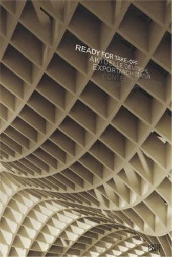Image de Ready for Take Off Contemporary German Export Architecture /anglais