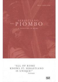 Picture of Sebastiano Del Piombo A Venetian in Rome /anglais